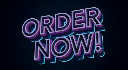 Fototapeta premium Vibrant 3D 'Order Now!' Graphic with Retro Neon Styling and Dark Background