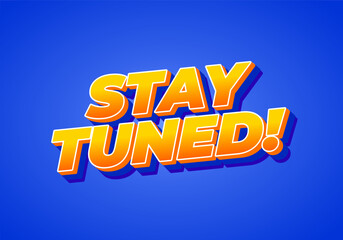 A vibrant graphic featuring the text STAY TUNED! in bold, playful typography. The
