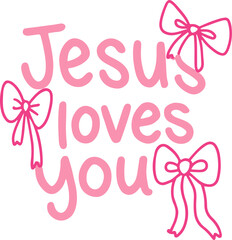 Jesus Loves You – Pink Typography with Decorative Bows for Faith-Based Graphics, Inspirational Cards & Christian Merchandise