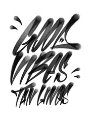 Graffiti Vandalism - Good Vibes Tan lives