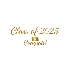 Class of 2025 graduation congratulatory message in gold lettering, Graduation greeting card with a graduation cap graphic in elegant script font