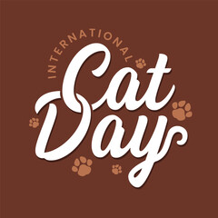 Cat Day calligraphy banner, poster, greeting card with cat paws cartoon illustration. International cat day sticker, label, tag, t shirt print.