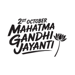 Obraz premium Mahatma Gandhi Jayanti Celebration An Elegant Design Featuring Lotus and Brushstroke Lettering for the Special Day of Remembrance