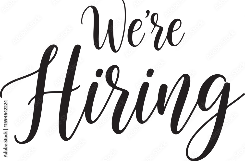 Poster vector art of elegant script text that says we are hiring on a white background