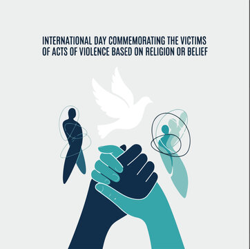 International Day Commemorating the Victims of Acts of Violence Based on Religion or Belief &mdash; Unity in Remembrance.
