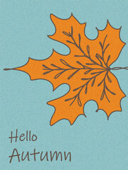Hello Autumn card or poster with colorful maple leaves. Fall Season, hand drawn template for sale, holiday, decoration, label, cover