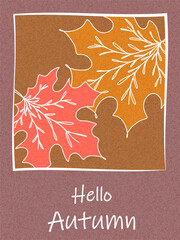 Hello Autumn card or poster with colorful maple leaves. Fall Season, hand drawn template for sale, holiday, decoration, label, cover