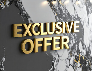 Golden "EXCLUSIVE OFFER" text displayed against a textured marble background, creating a luxurious and promotional visual.