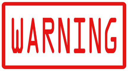 Red warning sign with bold lettering inside a rectangular border, indicating a potential hazard or...