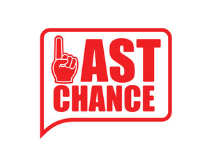 Last chance template design. With red hand illustration. Editable vector. Banners, announcements, advertising, sales, and brochures.