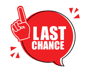 Last chance template design. With red hand illustration. Editable vector. Banners, announcements, advertising, sales, and brochures.
