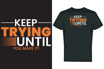 Trendy Unique Typography T shirt Design