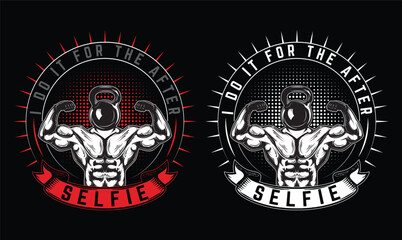 I Do It for the After Selfie t shirt design