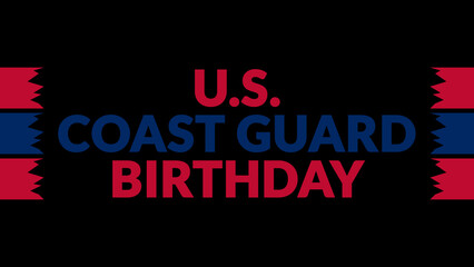 US Coast Guard Birthday text with side lines on a black background. Which is observed every year in August to celebrate US Coast Guard Birthday.