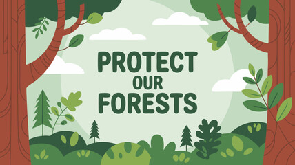 Vector Minimalist Flat SVG Illustration of Forest Scene with Trees and Protect Our Forests Message in Green Style