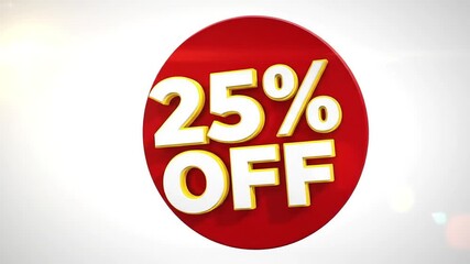 3 D animated red circle with white and yellow 25 percent off sale discount promotion announcement - Powered by Adobe