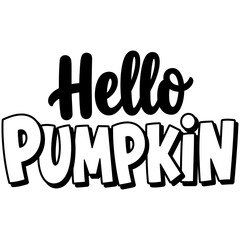 Hello Pumpkin Hand Lettered Typography Design in Black on White Background