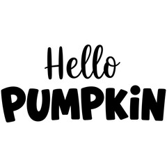 Hello Pumpkin Hand Lettered Typography Design in Black on White Background
