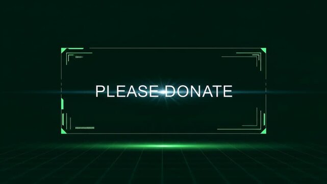 Dynamic futuristic frame animation with a 'Please Donate' message, set against a vibrant green grid background, perfect for online fundraising and technology themed content.