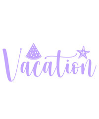 Vacation typography clip art design on plain white transparent isolated background for card, shirt, hoodie, sweatshirt, apparel, tag, mug, icon, poster or badge