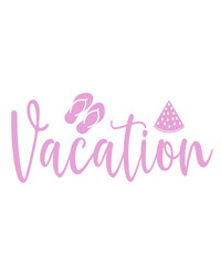 Vacation typography clip art design on plain white transparent isolated background for card, shirt, hoodie, sweatshirt, apparel, tag, mug, icon, poster or badge