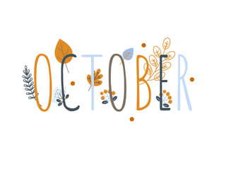The word “October” is decorated with autumn leaves, berries and decor on a white background
