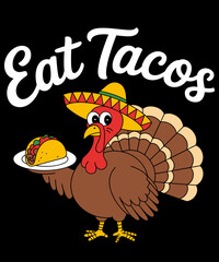 Funny Mexican Turkey Eats Tacos Thanksgiving Christmas