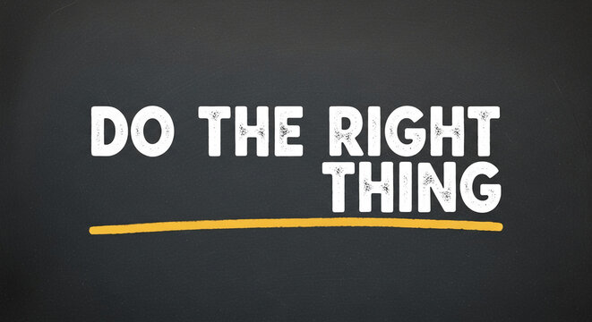 Blackboard with chalk inscription "Do the right thing" underlined in yellow, conveying a motivational and ethical message, suitable for inspirational content