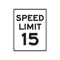 regulatory traffic sign showing speed limit of 15 miles per hour on white background for road safety