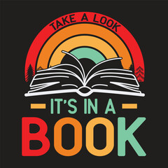 Take a Look it's in a Book Shirt, Book Shirt, Reading Shirt, Reading Book, Book Gift, Book Lover, Funny Book, Reading Rainbow
