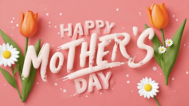 happy mothers day text flower card poster 3d render video animation