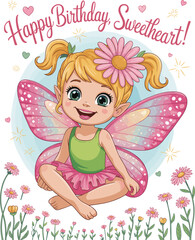 Happy Birthday Sweetheart Cute Cartoon Fairy Girl with Pink Wings and Flower, Enchanted Garden Illustration, Magical Children's Greeting Card Design, Vector Art, Digital Drawing