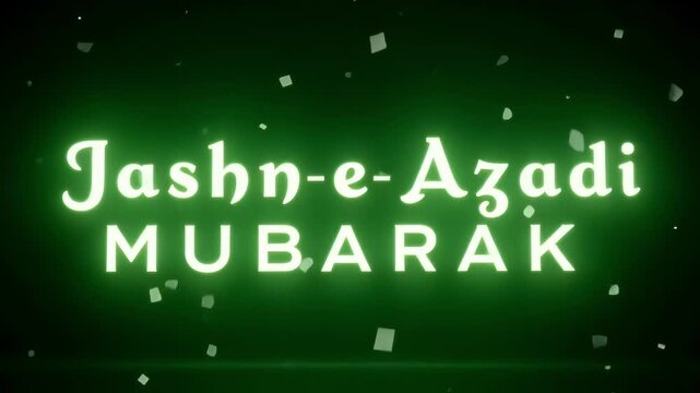 Jashn e azadi mubarak text in glowing green with confetti on a dark green background effect