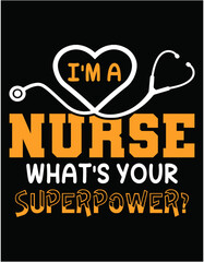 I'm a Nurse - What's Your Superpower - printable editable vector art file.