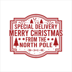 Special Delivery Merry Christmas From The North Pole  vector merry Christmas, December, Red, Custom, holiday, holiday, stamp, delivery, mail, northChristmas Shirt Design