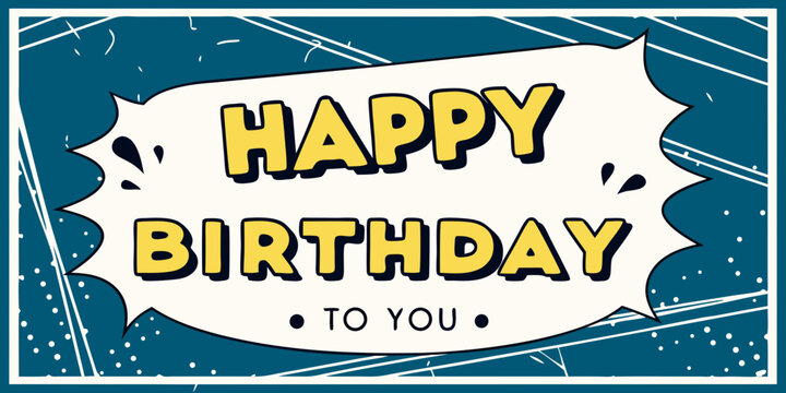 Happy Birthday to You Comic Book Style Greeting Card Design