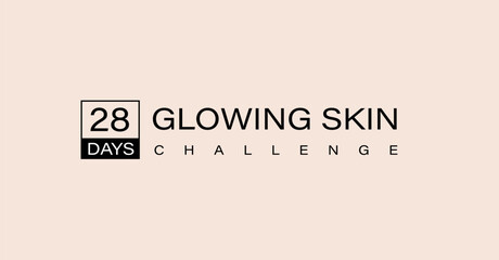 28 days glowing Skin Challenge