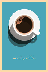 Coffee, Poster. Morning coffee. Vector illustration