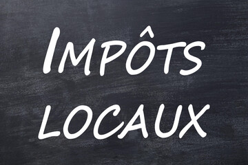 Imp&ocirc;t locaux tableau noir