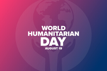 World Humanitarian Day. August 19. Holiday concept. Template for background, banner, card, poster with text. Vector EPS10 illustration.