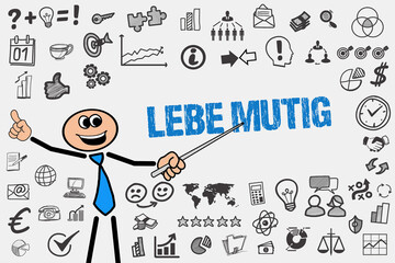 Lebe mutig	
