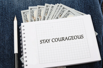Business motivational quotes STAY COURAGEOUS