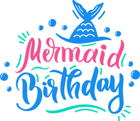 Colorful mermaid birthday greeting featuring vibrant lettering, a tail, and bubbles rising from water, perfect for cards, invitations, and children's decor