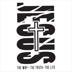 Jesus The Way The Truth The Life - Black Christian Cross Typography