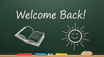 Welcome Back! Inspiring Chalkboard Message with Open Book & Sun Illustration