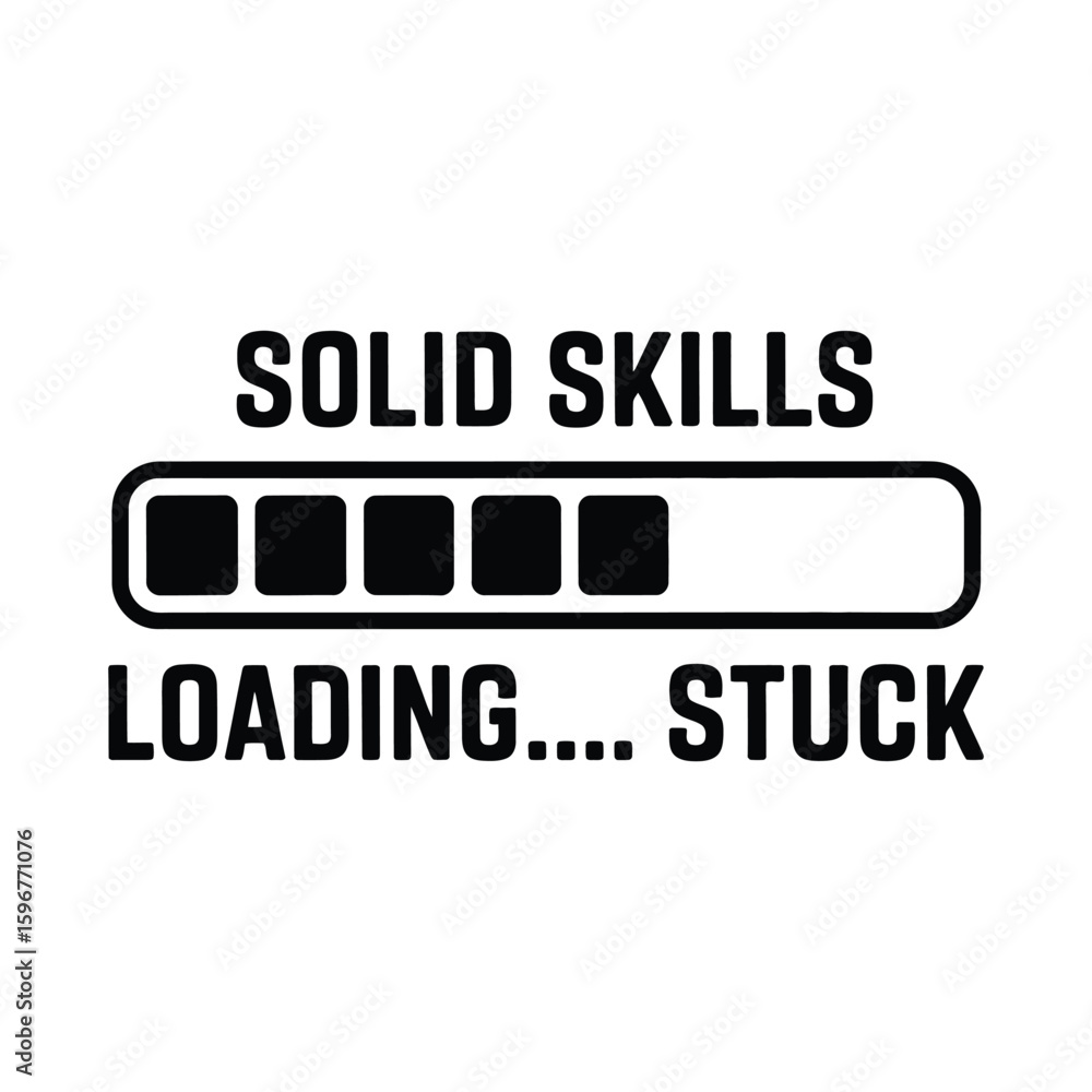 Poster solid skills loading stuck silhouette isolated on white background