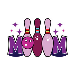 Mom Bowling Design Purple Pink Bowling Pins and Ball with Mom Text