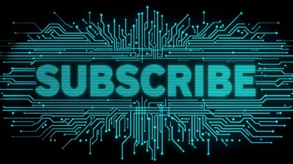 The word "SUBSCRIBE" displayed with a circuit board design background. - Powered by Adobe
