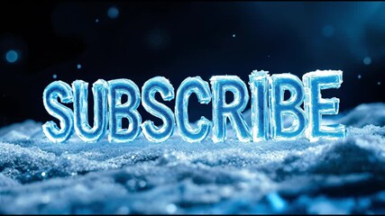 The word "SUBSCRIBE" is displayed in icy blue letters on a textured, snow-like surface with bokeh effects. - Powered by Adobe