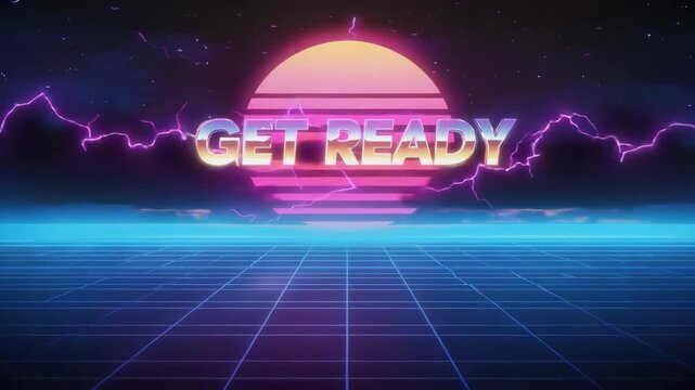 Get Ready' shines above a blue grid, under a retro sunset with pink hues, as purple lightning dances across the starry, synthwave sky, hinting at an 